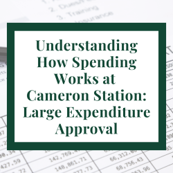 Understanding How Spending Works at Cameron Station: Large Expenditure Approval