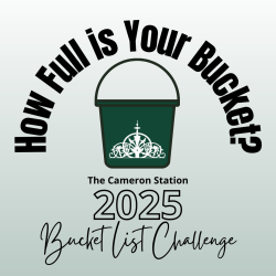 How Full Is Your Bucket? Revisit the 2025 Cameron Station Bucket List Challenge