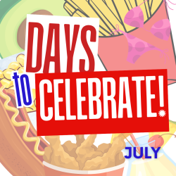 Days to Celebrate: July 2025