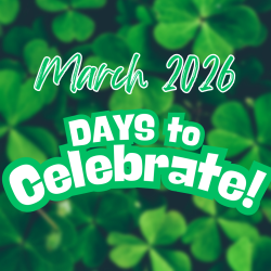 DAYS TO CELEBRATE: March 2026