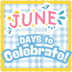 DAYS TO CELEBRATE: June 2026