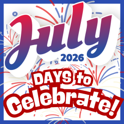 DAYS TO CELEBRATE: JULY 2026